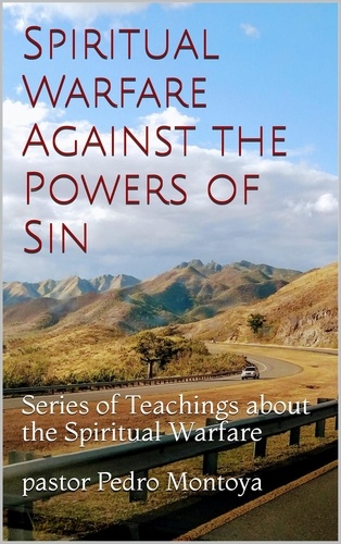  PEDRO MONTOYA - Spiritual Warfare Against the ‎Powers of Sin.