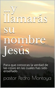 …Y llamarás su nombre Jesús