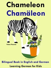  Pedro Paramo - Bilingual Book in English and German: Chameleon - Chamäleon - Learn German Collection - Learning German for Kids, #5.
