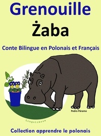  Pedro Paramo - Conte Bilingue en Polonais et Français: Grenouille - Zaba. Collection apprendre le Polonais...