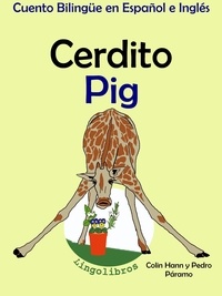  Pedro Paramo - Cuento Bilingüe en Español e Inglés: Cerdito - Pig. Colección Aprender Inglés. - Aprender Inglés para niños, #2.