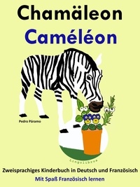  Pedro Paramo - Zweisprachiges Kinderbuch in Deutsch und Französisch: Chamäleon - Caméléon (Mit Spaß Französisch lernen) - Mit Spaß Französisch lernen, #5.