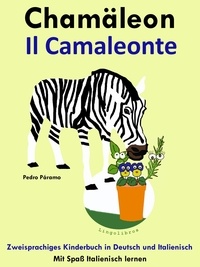  Pedro Paramo - Zweisprachiges Kinderbuch in Deutsch und Italienisch: Chamäleon - Il Camaleonte. Mit Spaß Italienisch lernen - Mit Spaß Italienisch lernen, #5.