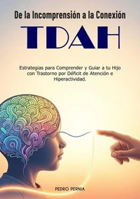 TDAH De la Incomprensión a la Conexión