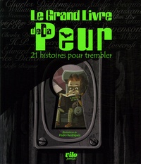 Pedro Rodriguez - Le grand livre de la peur - 21 histoires pour trembler.