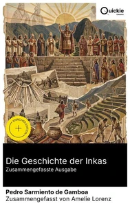 Die Geschichte der Inkas (Zusammengefasste Ausgabe)