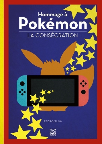 Hommage à Pokémon. Tome 2, La consécration