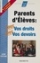 Parents d'élèves. Tous vos droits, tous vos devoirs