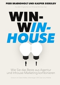 Peer Brændholt et Kasper Sierslev - Win-Win-House - Wie Sie das Beste aus Agentur und Inhouse-Marketing kombinieren.