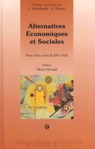 Alternatives Economiques Et Sociales. Pour Entrer Dans Le Xxieme Siecle