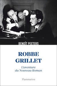 Ebooks pdf text download Robbe-Grillet  - L'aventure du Nouveau Roman in French par Peeters Benoit
