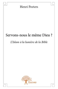 Servons-nous le même Dieu ?