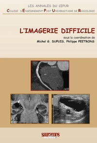 L'imagerie difficile ou "Aux frontières du possible"
