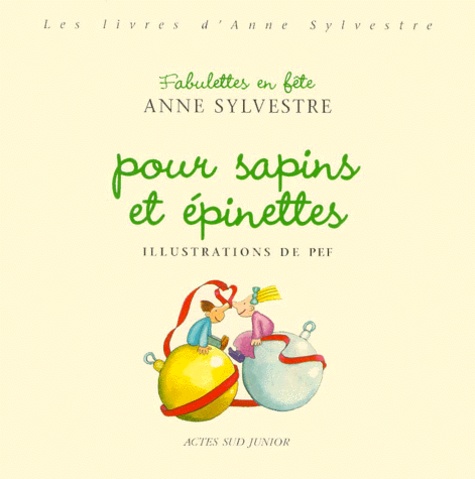  Pef et Anne Sylvestre - Fabulettes En Fete Pour Sapins Et Epinettes.