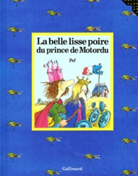  Pef - La Belle Lisse Poire Du Prince De Motordu.