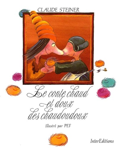  Pef et Claude Steiner - Le conte chaud et doux des Chaudoudoux.