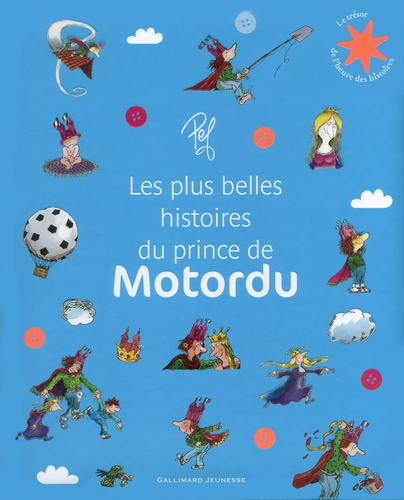  Pef - Les plus belles histoires du prince de Motordu.