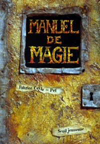  Pef et Fabrice Cayla - Manuel De Magie. A L'Usage Des Apprentis Enchanteurs De 1ere Et 2eme Annee.