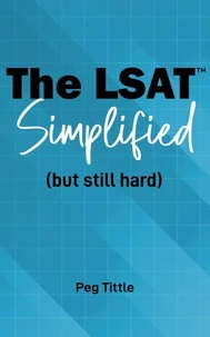 The LSAT™ Simplified (but still hard)