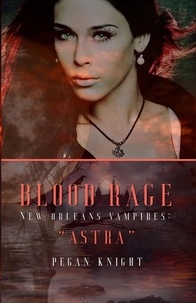  Pegan Knight - Blood Rage - New Orleans Vampires, #2.
