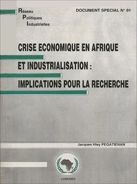 Crise économique en Afrique et industrialisation: implications pour la recherche