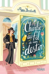 Peggy Boudeville et Antonin Faure - Charlie, au fil de son destin.