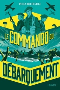 Peggy Boudeville - Le Commando du débarquement.