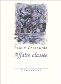 Peggy Castagnès - Affaire classée.