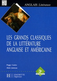 Peggy Castex et Alain Jumeau - Les grands classiques de la littérature anglaise et américaine.