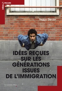 Peggy Derder - IDEES RECUES SUR LES GENERATIONS ISSUES DE L'IMMIGRATION -BE.