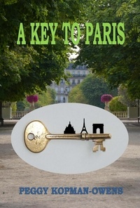  Peggy Kopman-Owens - A Key to Paris - MRS DUCHESNEY MYSTERIES.