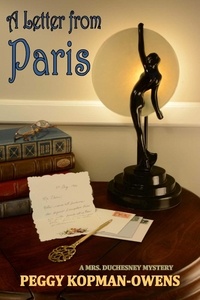  Peggy Kopman-Owens - A Letter from Paris - MRS DUCHESNEY MYSTERIES.