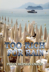  Peggy Kopman-Owens - Too Rich For Rain - SEVEN PARIS MYSTERIES, #5.