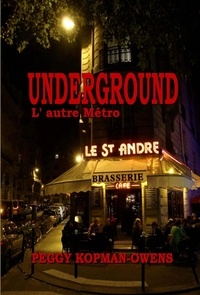  Peggy Kopman-Owens - Underground L' autre Métro - SEVEN PARIS MYSTERIES, #6.
