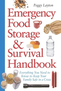 Emergency Food Storage &amp; Survival Handbook