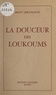 Peggy Lebourgeois et Annie Guilbert - La douceur des loukoums.