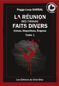 La Réunion des Grands Faits Divers