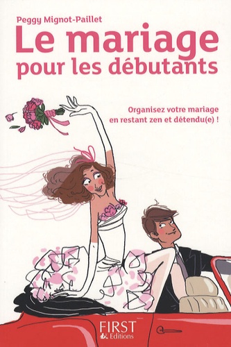 Peggy Mignot-Paillet - Le mariage pour les débutants.