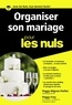 Peggy Mignot-Paillet et Peggy Frey - Organiser son mariage pour les nuls.