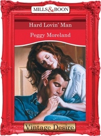Peggy Moreland - Hard Lovin' Man.