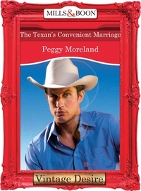 Peggy Moreland - The Texan's Convenient Marriage.