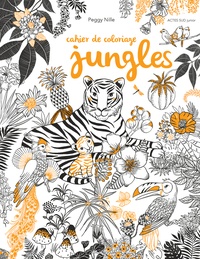 Peggy Nille - Cahier de coloriage Jungles.