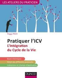 Livres téléchargement gratuit texte Pratiquer l'ICV - 2e éd.  - L'Intégration du Cycle de la Vie (Lifespan Integration) 9782100777761 PDB RTF DJVU