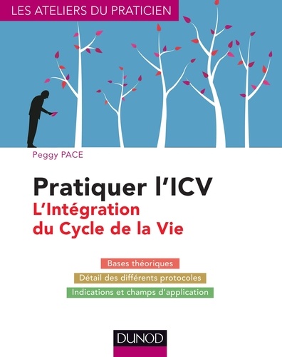 Peggy Pace - Pratiquer l'ICV - L'Intégration du Cycle de la Vie.