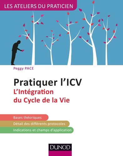 Peggy Pace - Pratiquer l'ICV - L'Intégration du Cycle de la Vie.
