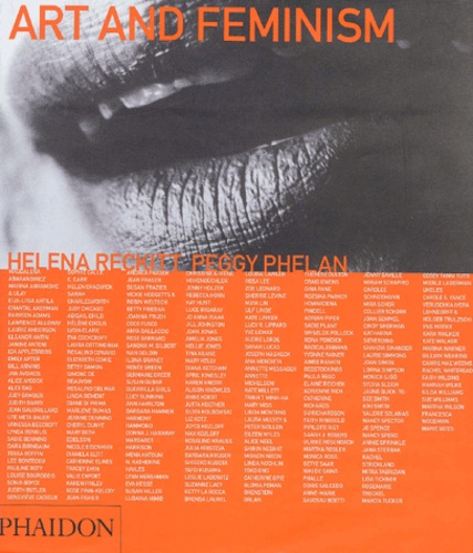 Peggy Phelan et Helena Reckitt - Art And Feminism.