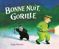 Peggy Rathmann - Bonne nuit, Gorille.