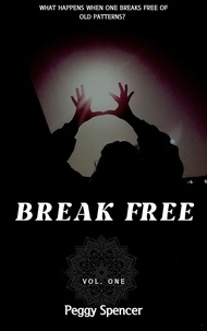  Peggy Spencer - Break Free - Poetry Collection, #1.