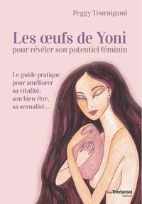 Les oeufs de Yoni pour révéler son poyentiel féminin