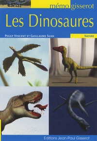 Peggy Vincent et Guillaume Suan - Les dinosaures.